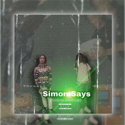 Simon Says (feat. Threezy & G4)