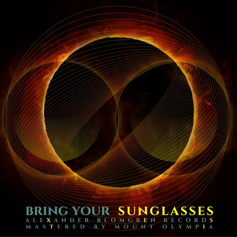 Bring Your Sunglasses