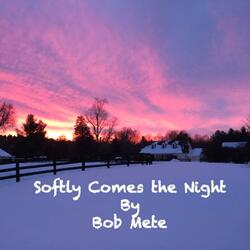 Softly Comes The Night
