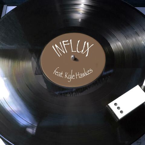 Influx (feat. Kyle Hawkes)