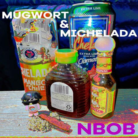 Mugwort and Michelada