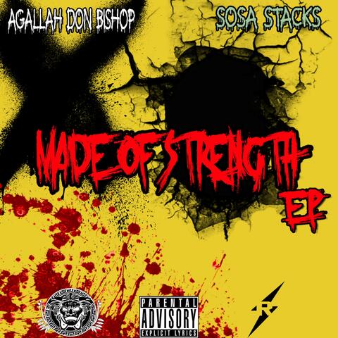 Sosa Stacks X Agallah : Made of Strength Ep