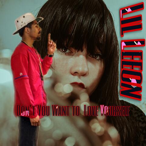 Lil Leeon (Beat by UpsideBeats) [Don't You Want to Love YourSelf]