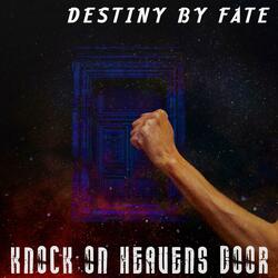 KNOCK HARD ON HEAVENS DOOR