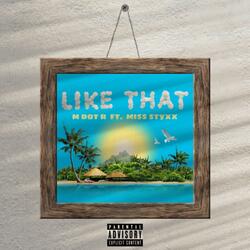Like That (feat. Miss Styxx)