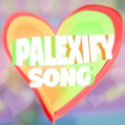 Der ultimative Palexify Song