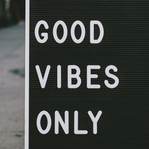 Good Vibes Only (Acceptance)
