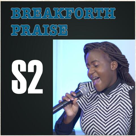 Breakforth Praise Season 2