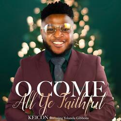 O Come All ye faithful