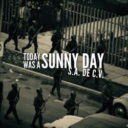 Today Was a Sunny Day