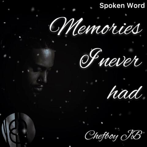 Memories I Never Had