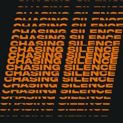 Chasing Silence