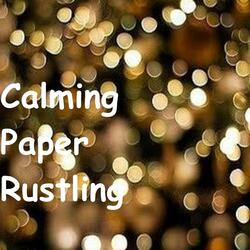 Calming Paper Rustling