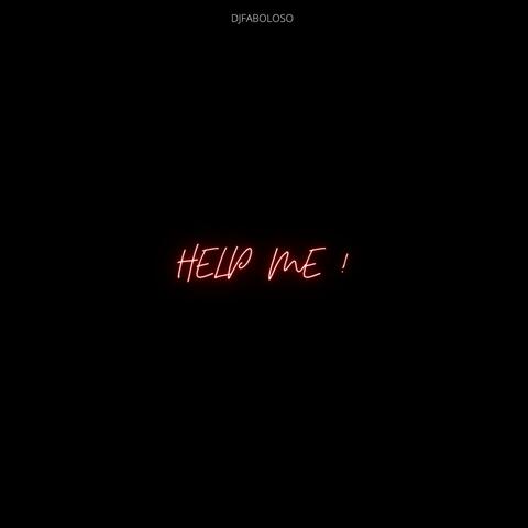 HELP ME