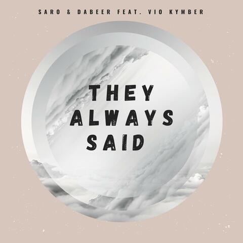 They Always Said (feat. Vio Kymber)