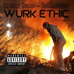 Wurk Ethic (feat. Cedrick Bogan)