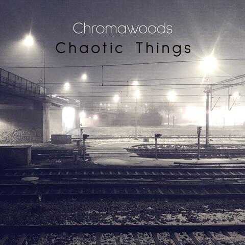 Chaotic Things