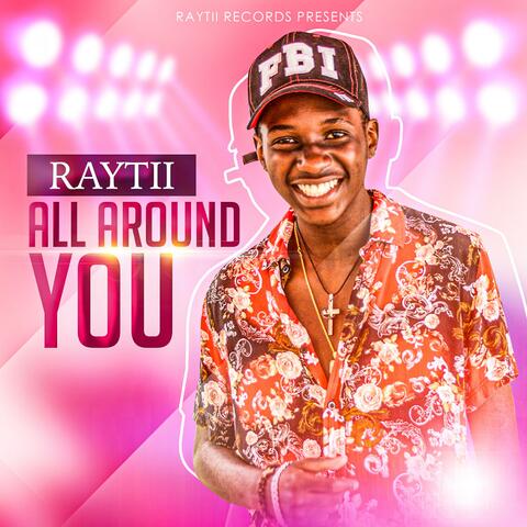 ALL AROUND YOU