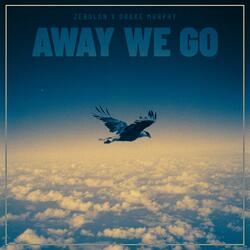 Away We Go (feat. Drake Murphy)