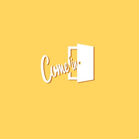 Come In.