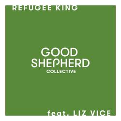 Refugee King (feat. Liz Vice)