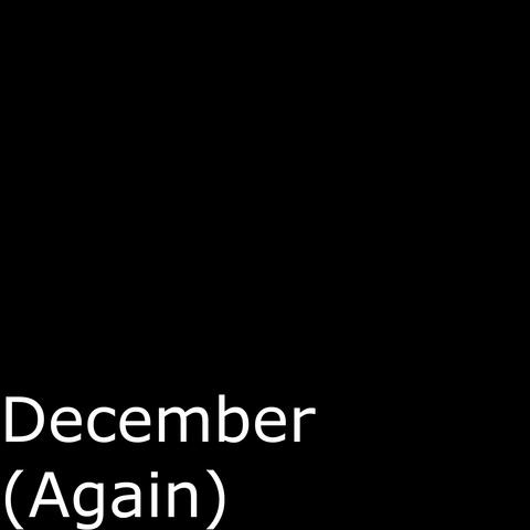 December (Again)