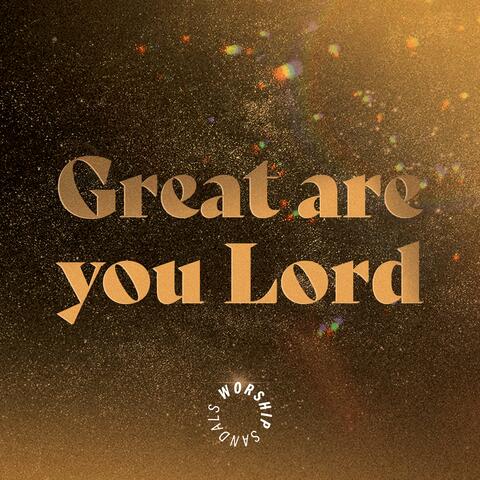 Great Are You Lord