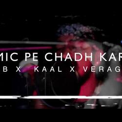 Mic pe chadh kar (feat. Bb, Kaal & Veragi)