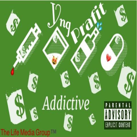 Addictive (feat. Yng Prafit)