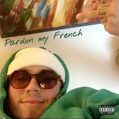 Pardon my French