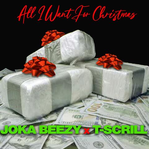 All I want for Christmas (feat. T-Scrill)