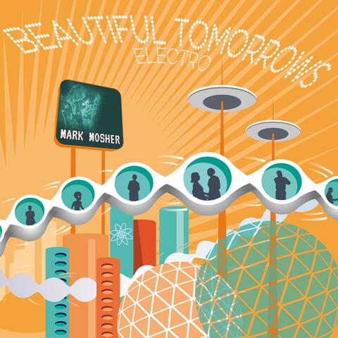 Beautiful Tomorrows : Electro