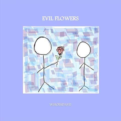 EVIL FLOWERS
