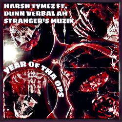 YEAR OF THA OPS (DUNN VERBAL AH STRANGER'S MUZIK)