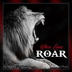 When Lions Roar