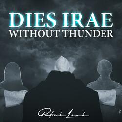 Dies Irae (Without Thunder)