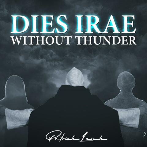 Dies Irae (Without Thunder)