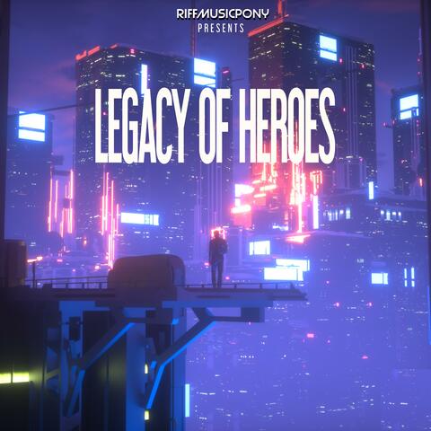 Legacy of Heroes