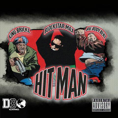 Hitman (feat. Big Body Benz & Blockstar Max)