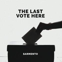 The Last Vote Here