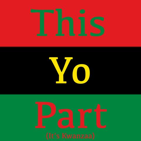 This Yo Part (It's Kwanzaa)