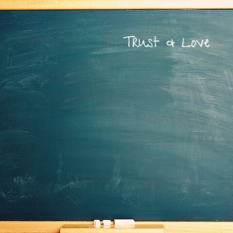 Trust & Love