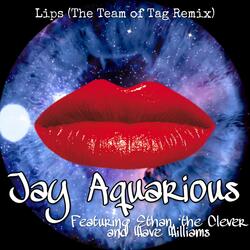 Lips (feat. Wave Williams, Ethan & the Clever)