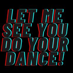 Mrvpk6 Let Me See You Do Your Dance