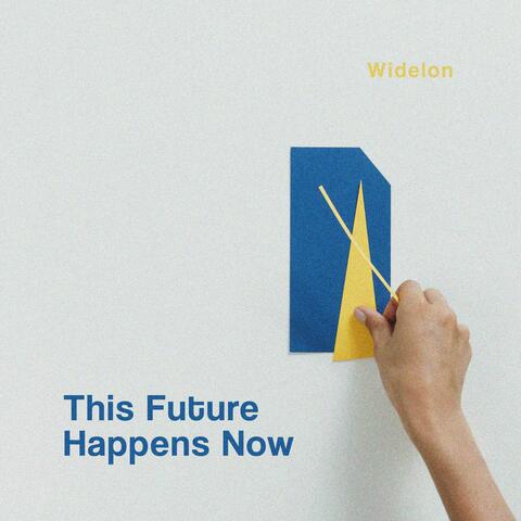 This Future Happens Now