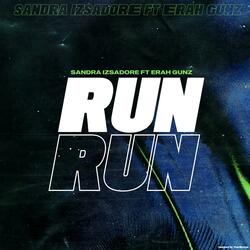 Run Run (feat. Erah Gunz)