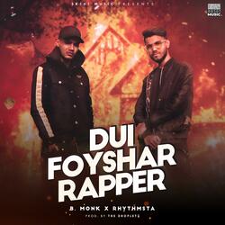 Dui Foyshar Rapper (feat. B. Monk & Rhythmsta)