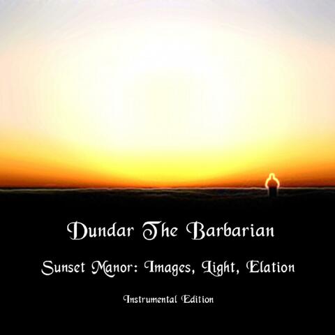 Sunset Manor: Images, Light, Elation (Instrumental Edition)