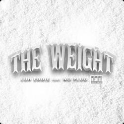 The weight (feat. No Plug)