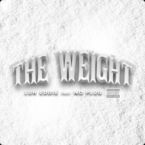 The weight (feat. No Plug)